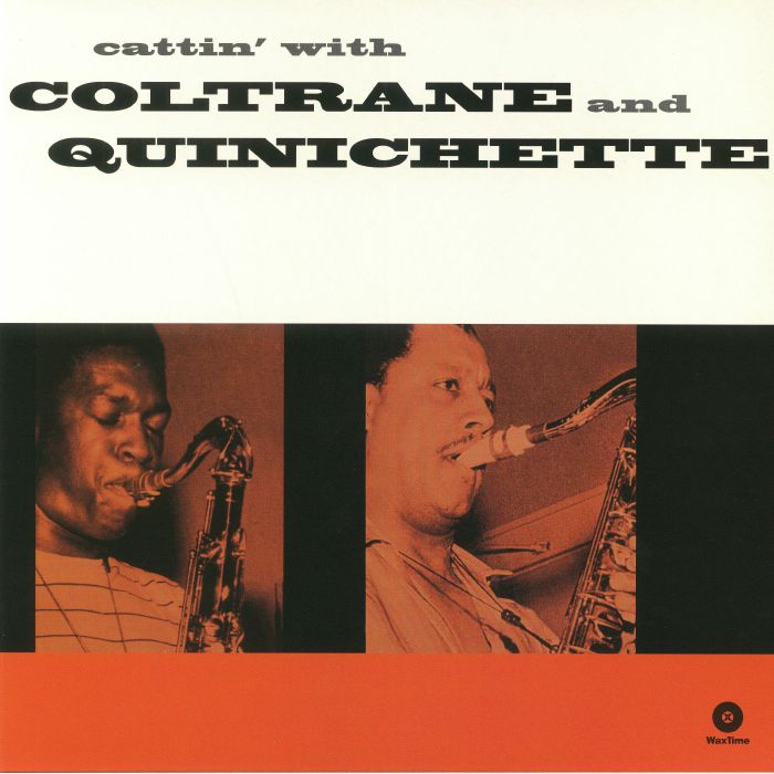COLTRANE, John/PAUL QUINICHETTE - Cattin' With Coltrane & Quinichette