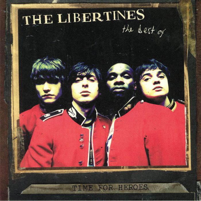 LIBERTINES, The - Time For Heroes: The Best Of The Libertines (reissue)