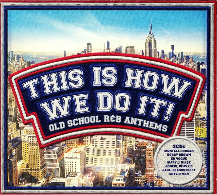 VARIOUS - This Is How We Do It!: Old School & R&B Anthems