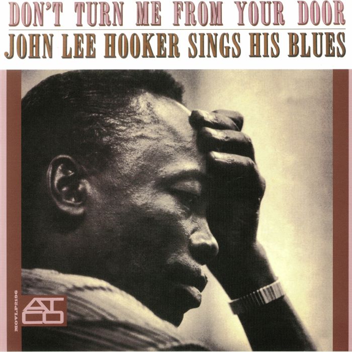 HOOKER, John Lee - Don't Turn Me From Your Door: John Lee Hooker Sings His Blues (mono) (reissue)