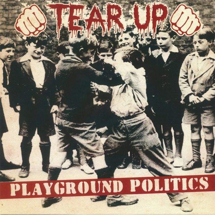 TEAR UP - Playground Politics