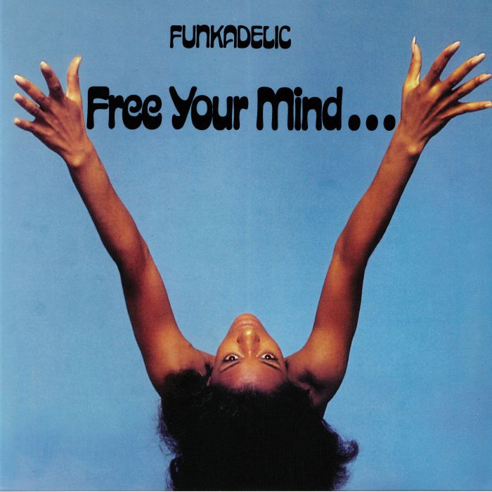 FUNKADELIC - Free Your Mind & Your Ass Will Follow (reissue)