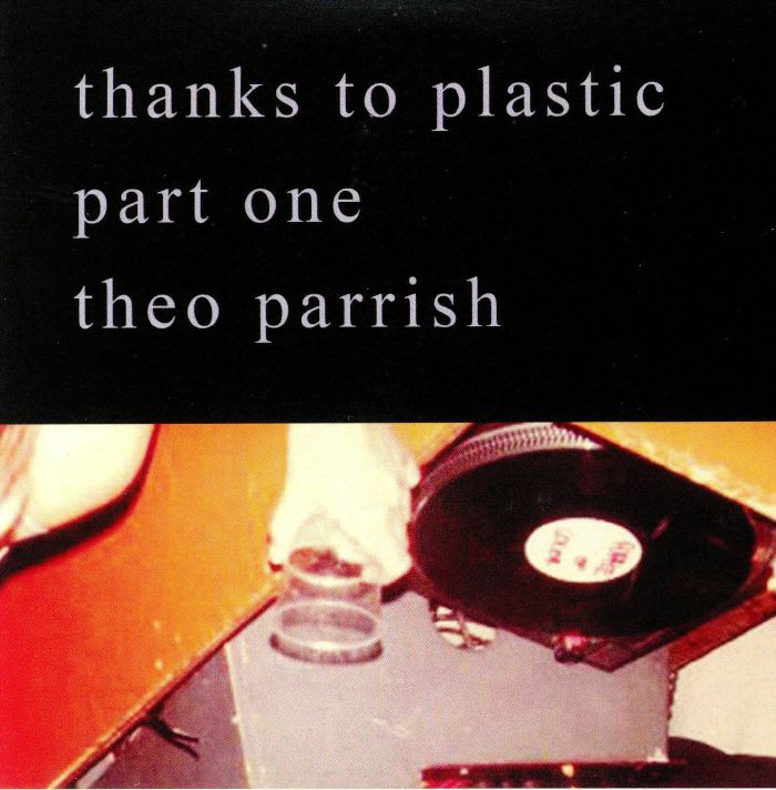 PARRISH, Theo - Thanks To Plastic