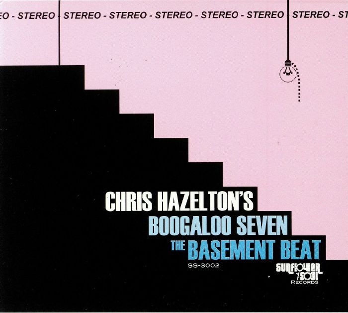 CHRIS HAZELTON'S BOOGALOO 7 - The Basement Beat