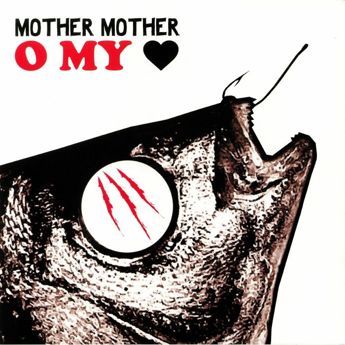 MOTHER MOTHER - O My Heart