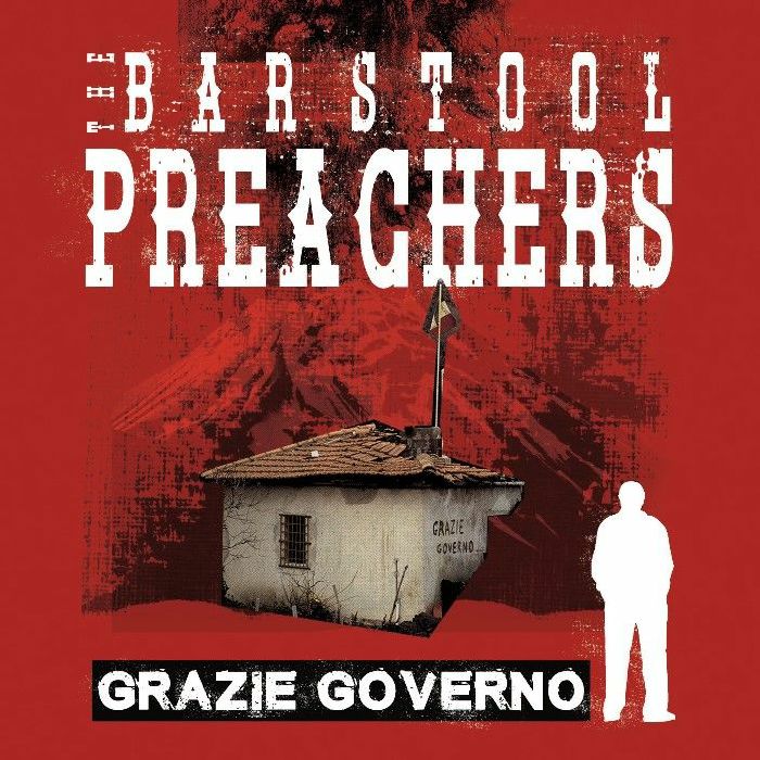 BARSTOOL PREACHERS, The - Grazie Governo
