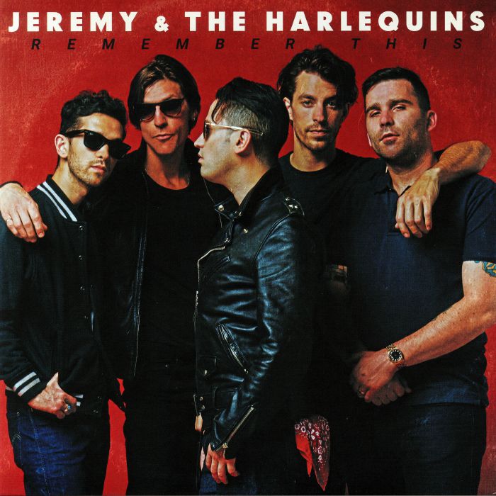 JEREMY & THE HARLEQUINS - Remember This