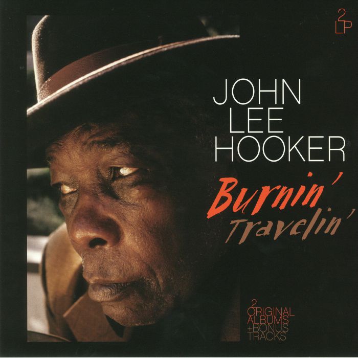 HOOKER, John Lee - Burnin'/Travelin'
