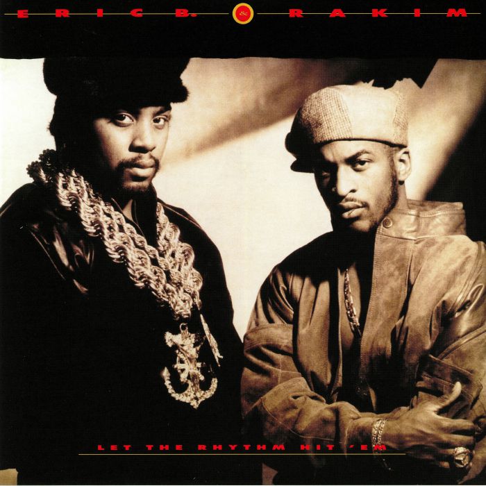 ERIC B & RAKIM - Let The Rhythm Hit 'Em (reissue)