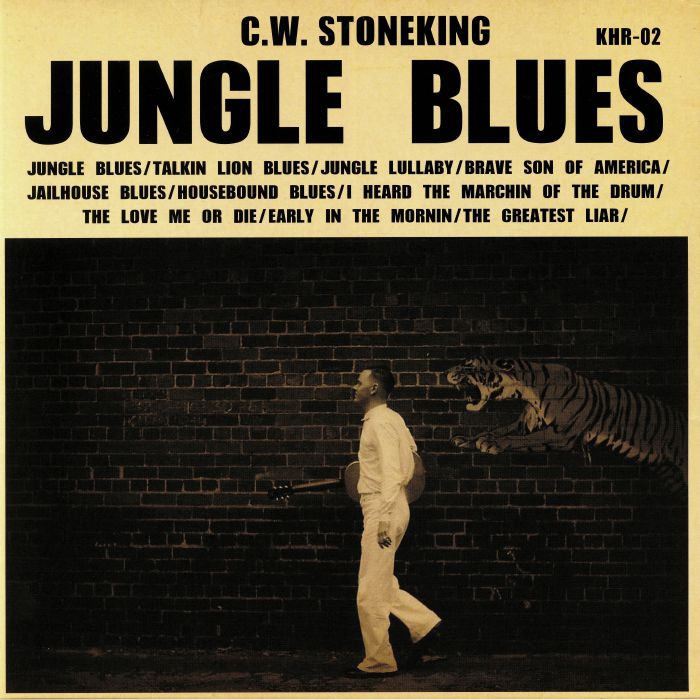 STONEKING, CW - Jungle Blues