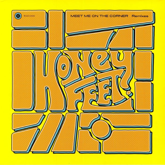 HONEYFEET - Meet Me On The Corner Remixes