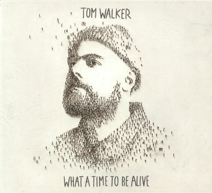 WALKER, Tom - What A Time To Be Alive