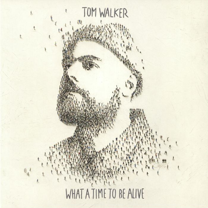 WALKER, Tom - What A Time To Be Alive