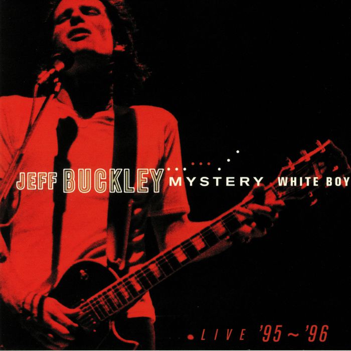 BUCKLEY, Jeff - Mystery White Boy: Live '95-'96