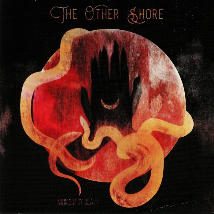 MURDER BY DEATH - The Other Shore