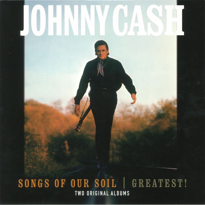 CASH, Johnny - Songs Of The Soil/Greatest!