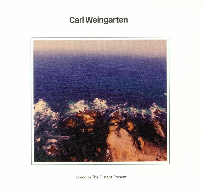 WEINGARTEN, Carl - Living In The Distant Present