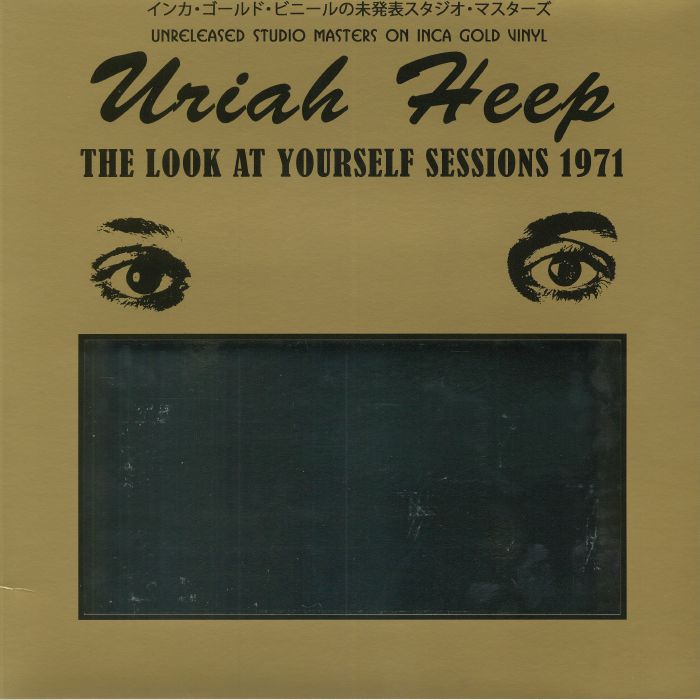 URIAH HEEP - The Look At Yourself Sessions 1971