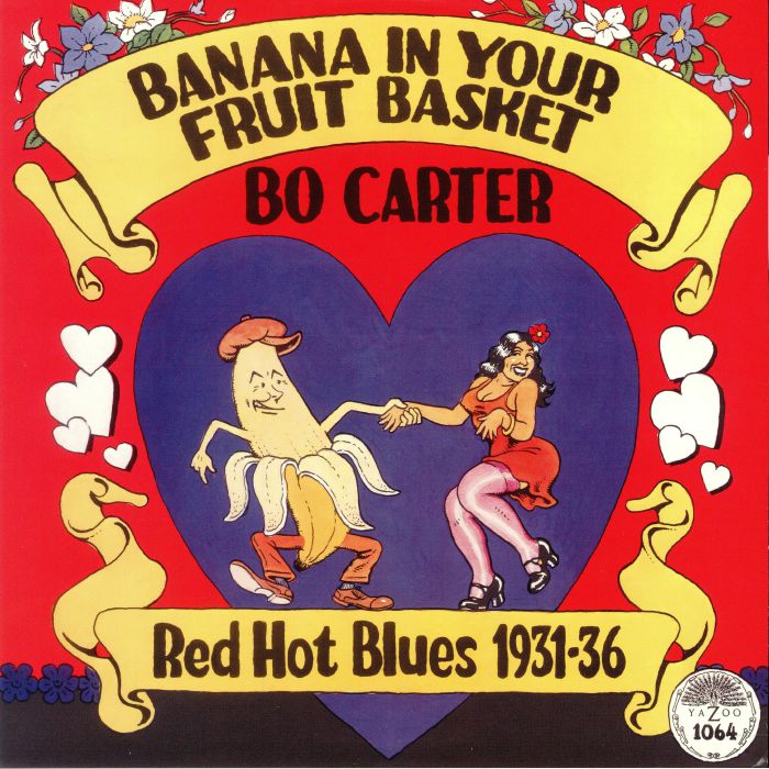 CARTER, Bo - Banana In Your Fruit Basket: Red Hot Blues 1931-36