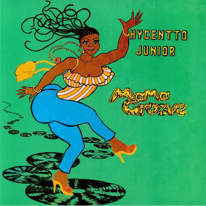 HYCENTTO JUNIOR - Mama Groove (reissue)