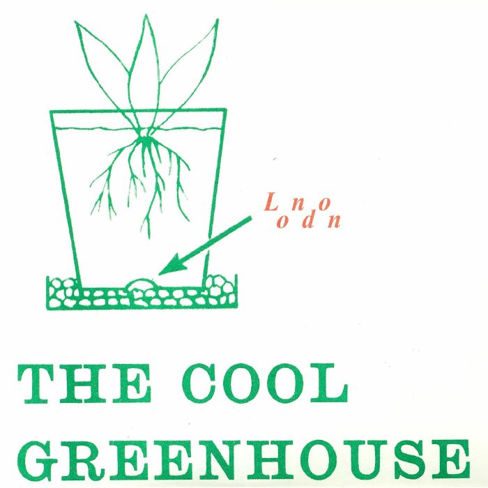 COOL GREENHOUSE, The - London