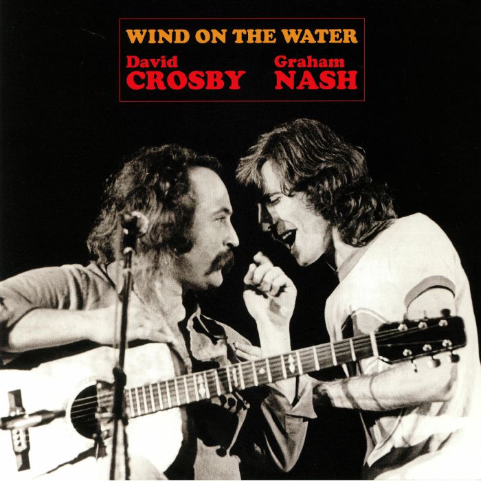 CROSBY, David/GRAHAM NASH - Wind On The Water