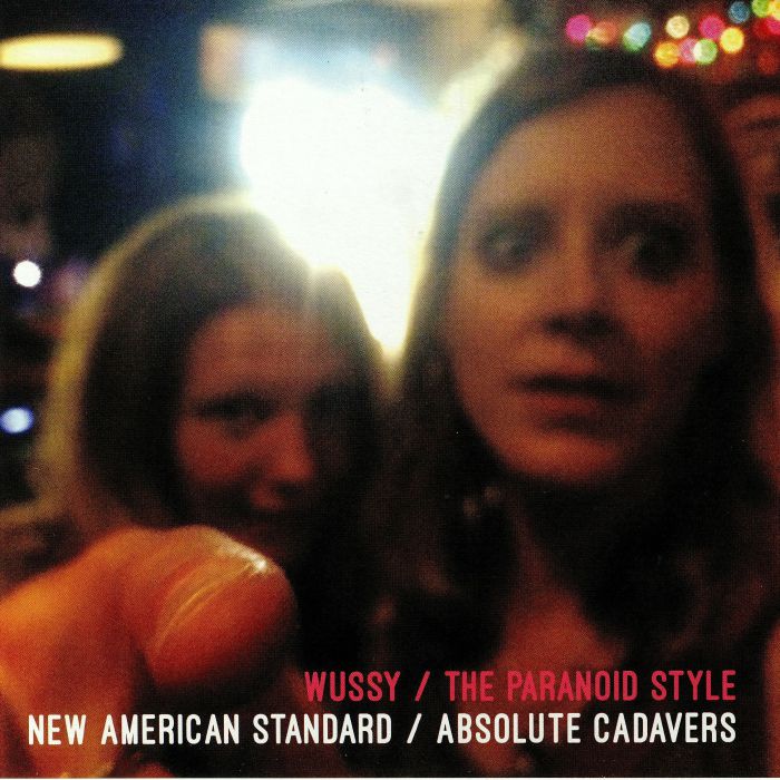 WUSSY/THE PARANOID STYLE - New American Standard