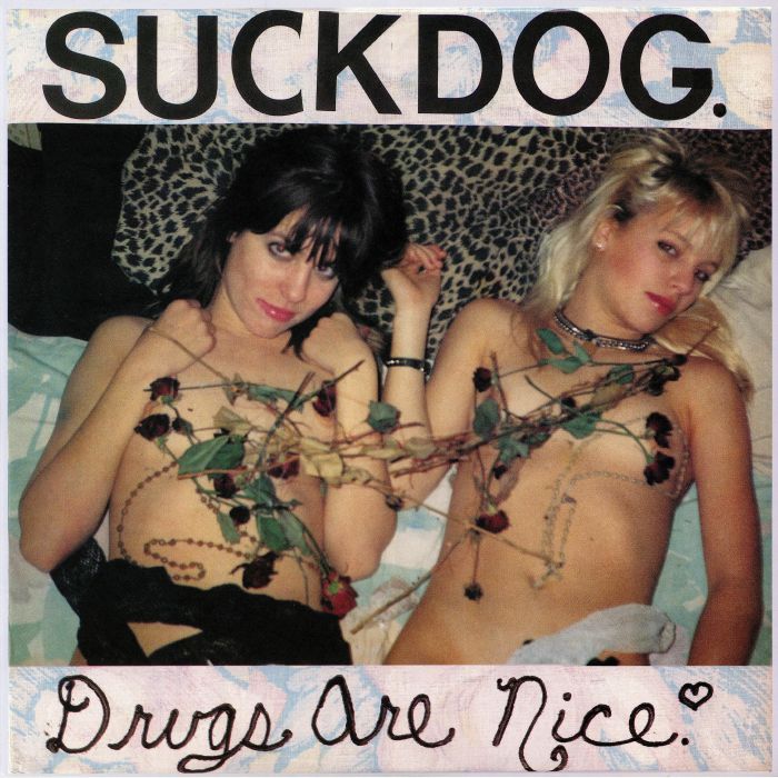 SUCKDOG - Drugs Are Nice