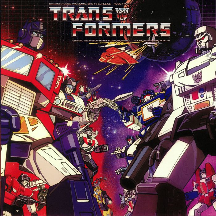 WALSH, Robert J/JOHNNY DOUGLAS - Hasbro Studio Presents '80s TV Classics: Music From The Transformers (Soundtrack)
