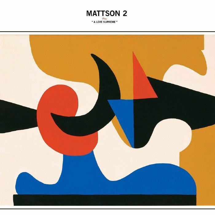 MATTSON 2, The - Play "A Love Supreme"