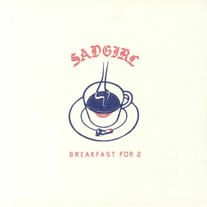 SADGIRL - Breakfast For 2