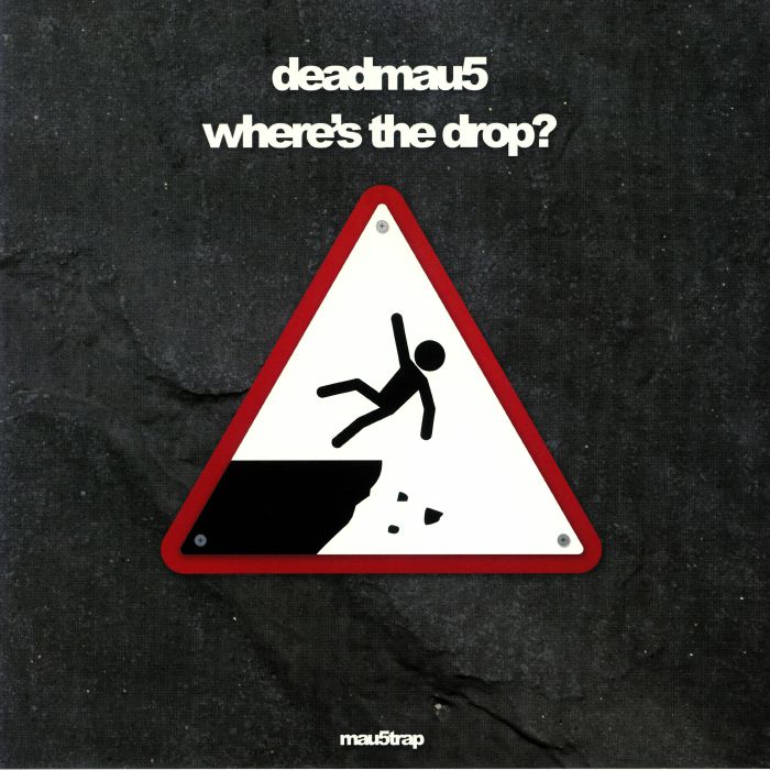 DEADMAU5 - Where's The Drop?
