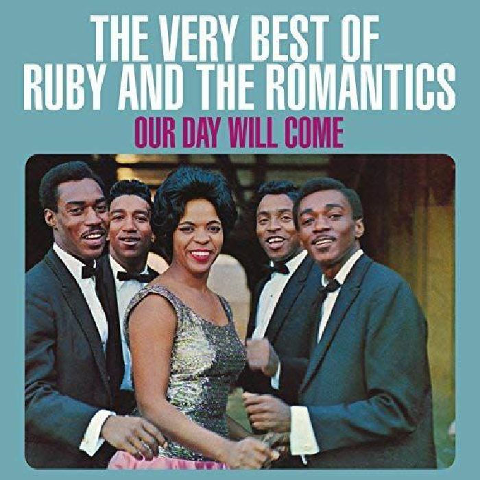 RUBY & THE ROMANTICS - Our Day Will Come: Very Best Of