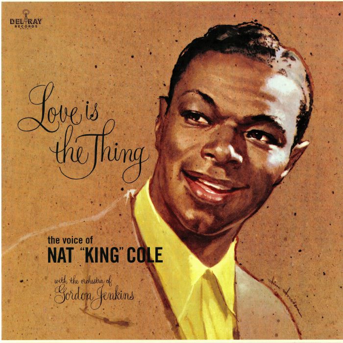 COLE, Nat King - Love Is The Thing