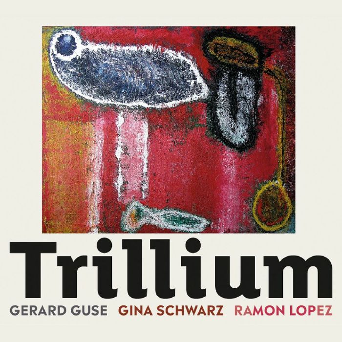 GUSE, Gerard/GINA SCHWARZ/RAMON LOPEZ - Trillium