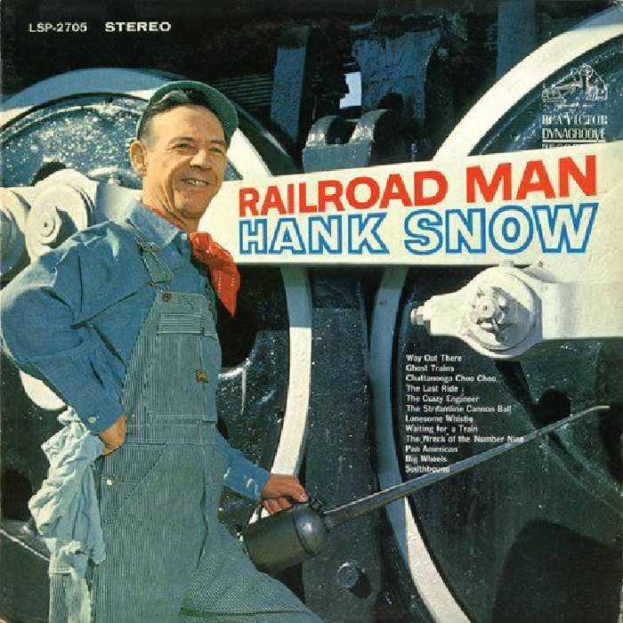 SNOW, HANK - Railroad Man