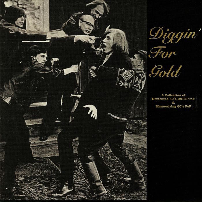 VARIOUS - Diggin' For Gold Volume 1: A Collection Of Demented 60s R&B/Punk & Mesmerizing 60s Pop