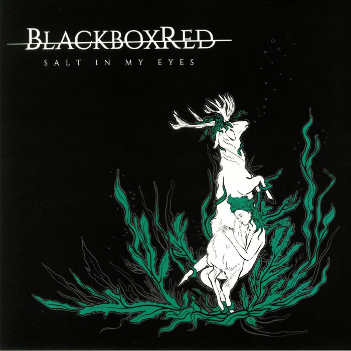 BLACKBOXRED - Salt In My Eyes