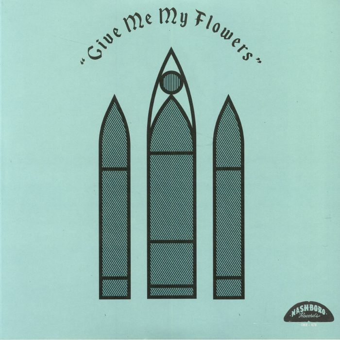 VARIOUS - Give Me My Flowers
