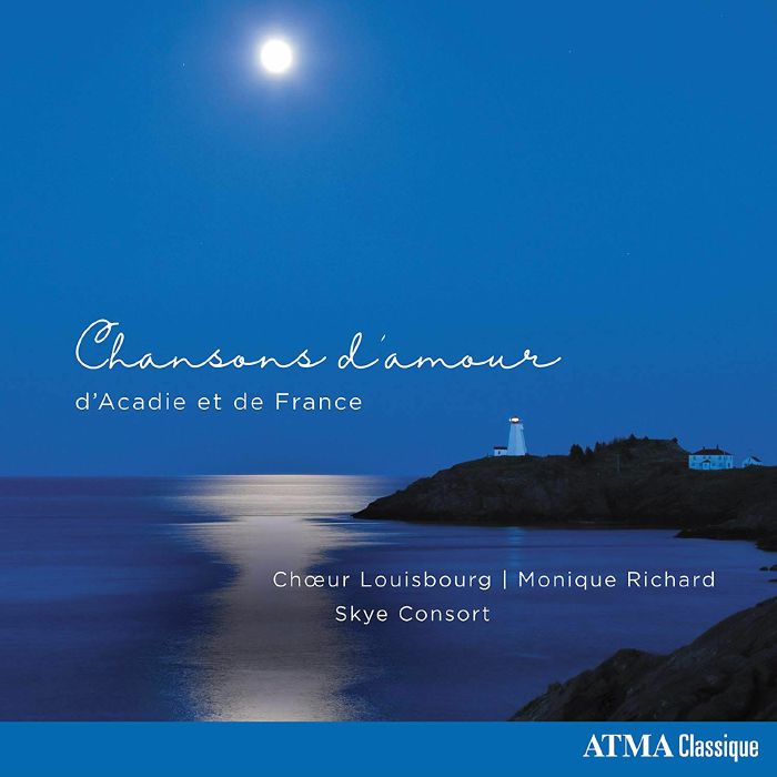 CHOEUR LOUISBOURG - Love Songs From Acadia & France