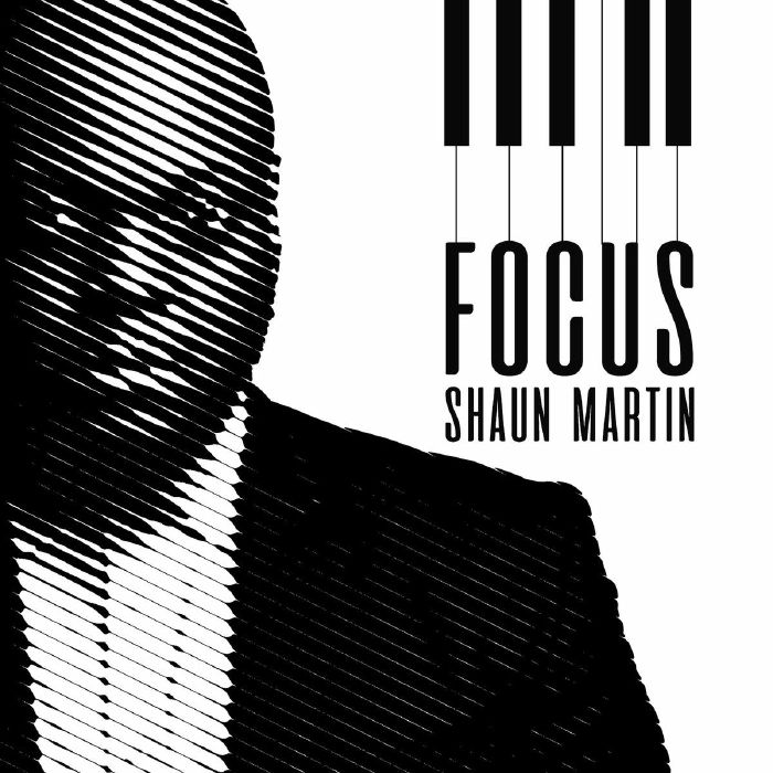 MARTIN, Shaun - Focus