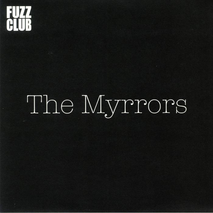 MYRRORS, The - Fuzz Club Session