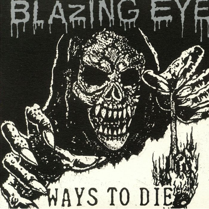 BLAZING EYE - Ways To Die
