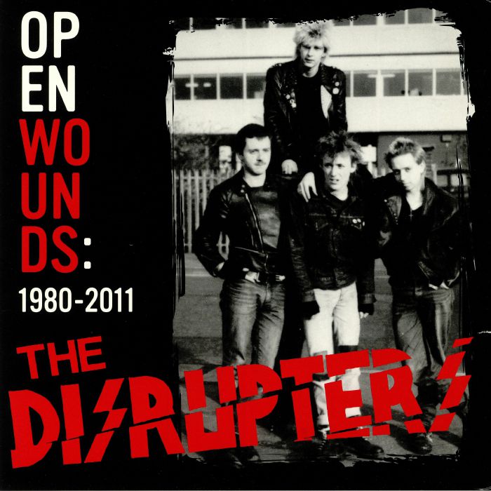 DISRUPTERS - Open Wounds: 1980-2011