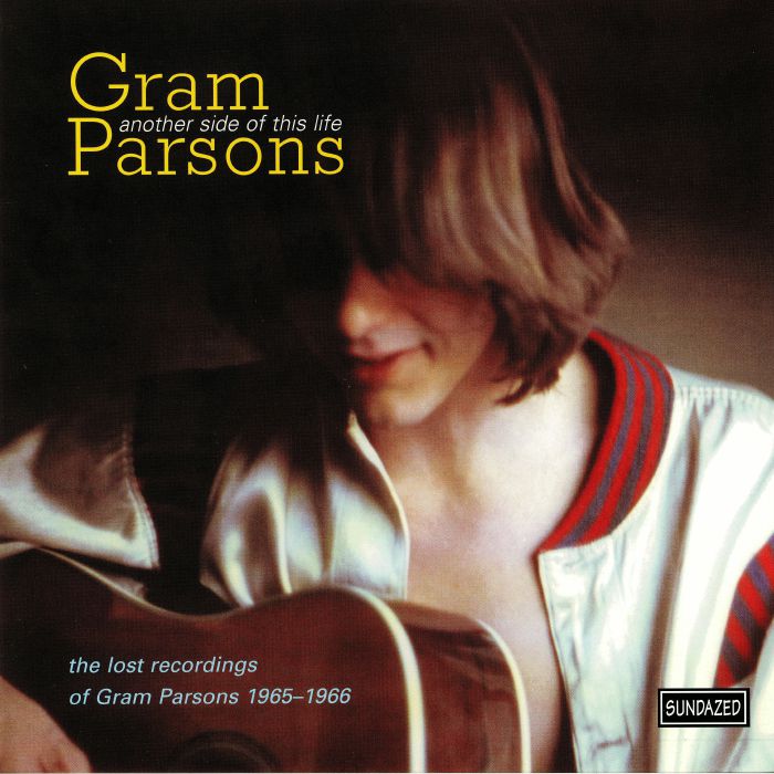 PARSONS, Gram - Another Side Of This Life: The Lost Recordings Of Gram Parsons 1965-1966 (mono) (reissue)