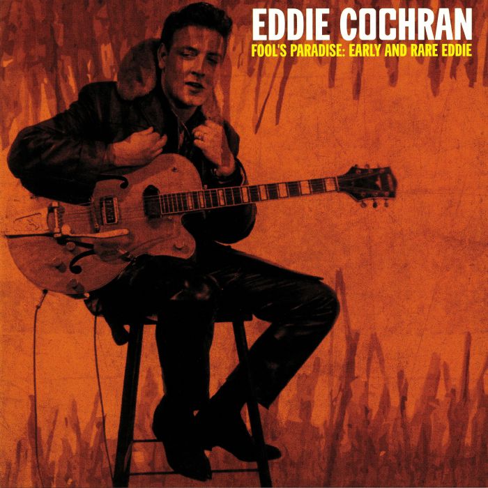 COCHRAN, Eddie - Fool's Paradise: Early & Rare Eddie