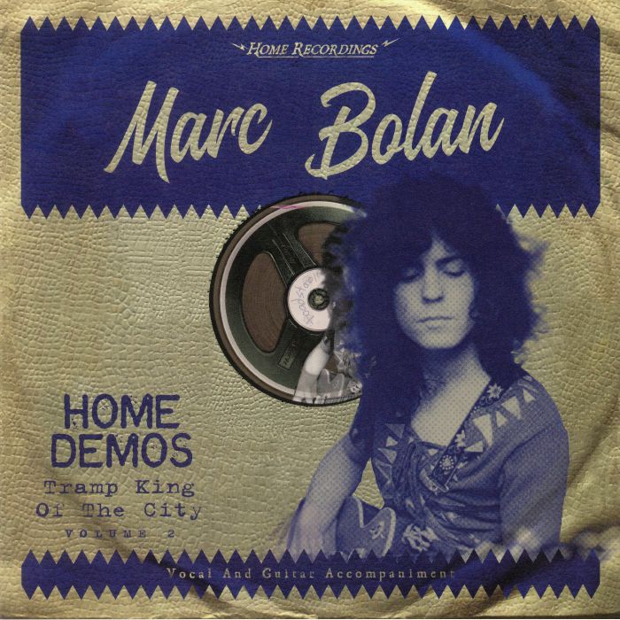 BOLAN, Marc - Home Demos: Tramp King Of The City Vol 2