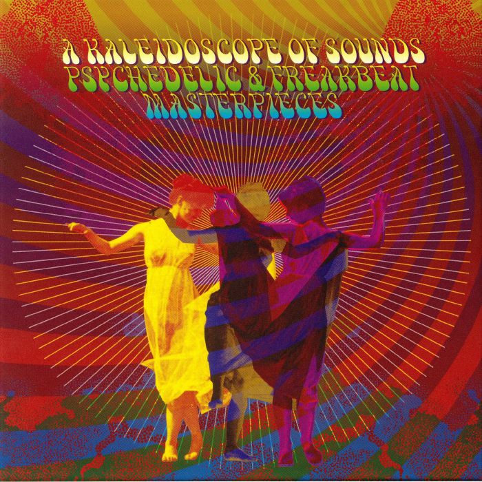 VARIOUS - A Kaleidoscope Of Sounds: Psychedelic & Freakbeat Masterpieces