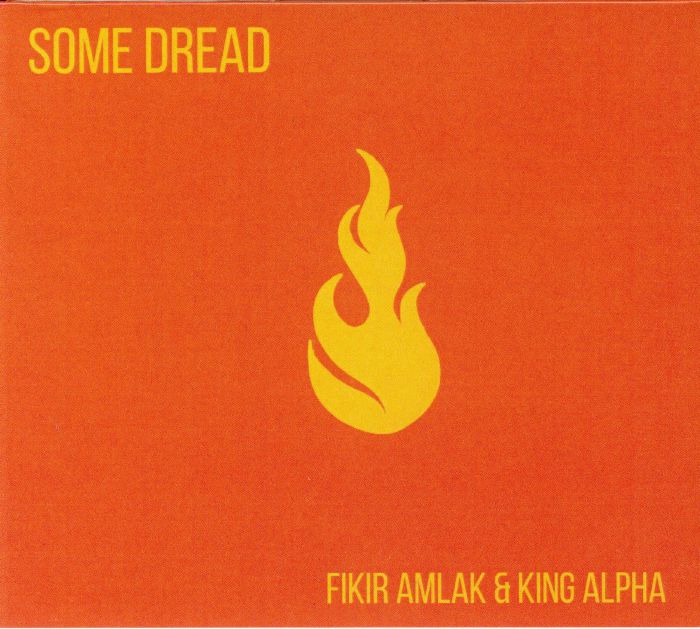 FIKIR AMLAK/KING ALPHA - Some Dread