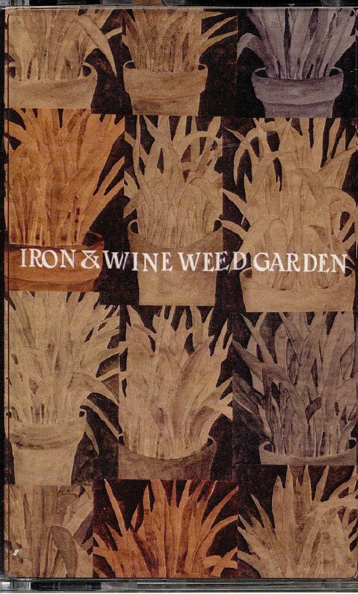 IRON & WINE - Weed Garden